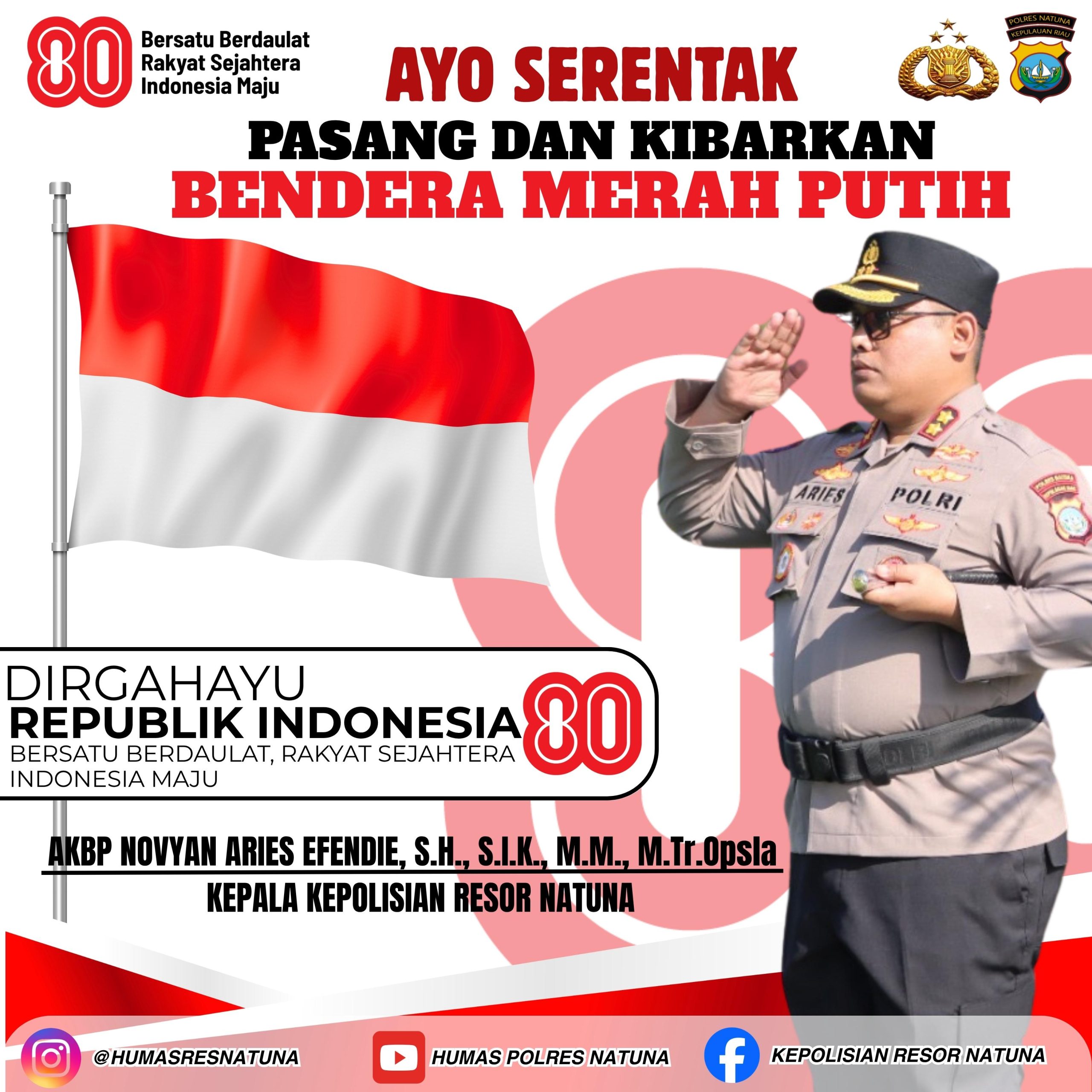 Kapolres Natuna mengajak warga kibarkan Merah Putih sepanjang Agustus 2025 untuk memperingati HUT ke-80 RI