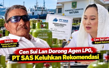 Cen Sui Lan Dorong Agen LPG, PT SAS Keluhkan Rekomendasi